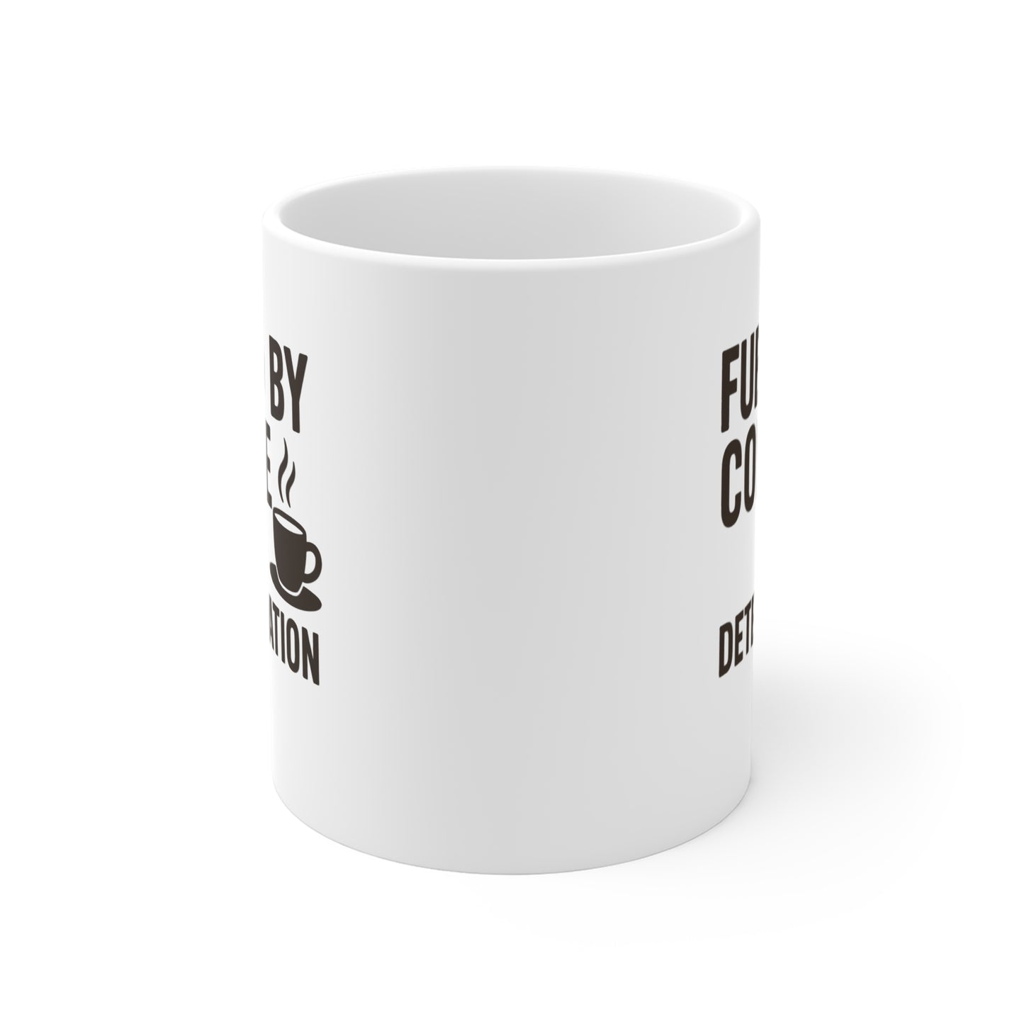 Fueled by Coffee & Determination Mug