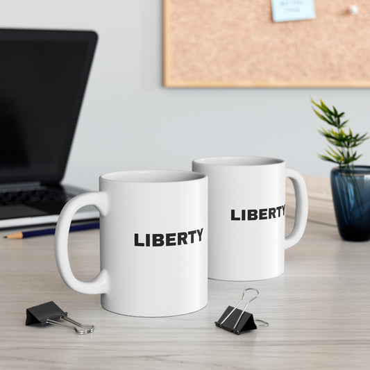 Liberty Mug 11oz - Inspirational Coffee Cup, Gift for Freedom Lovers, Motivational Beverage Mug, Home Barista Essentials, Unisex Kitchenware