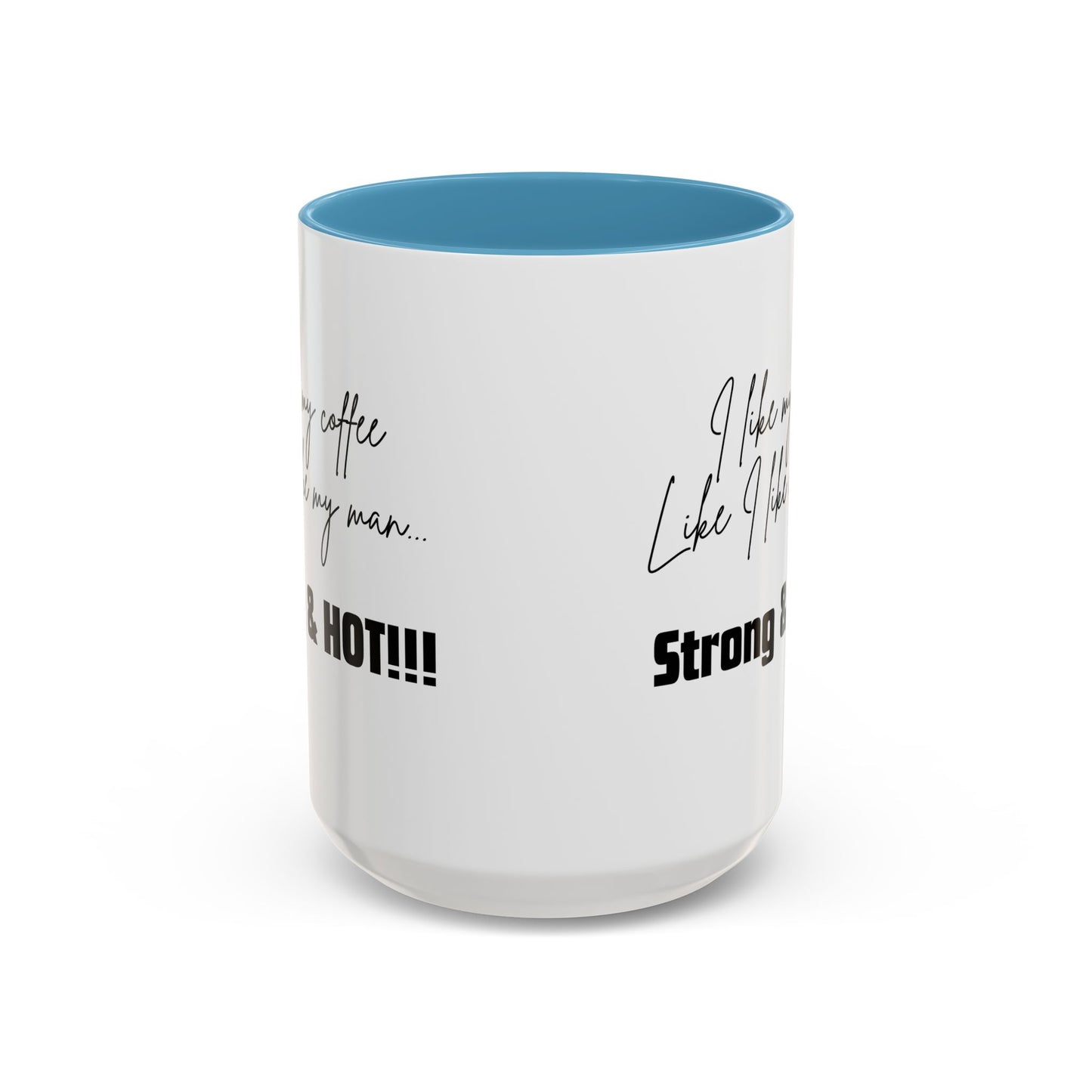 Strong & Hot Coffee Mug
