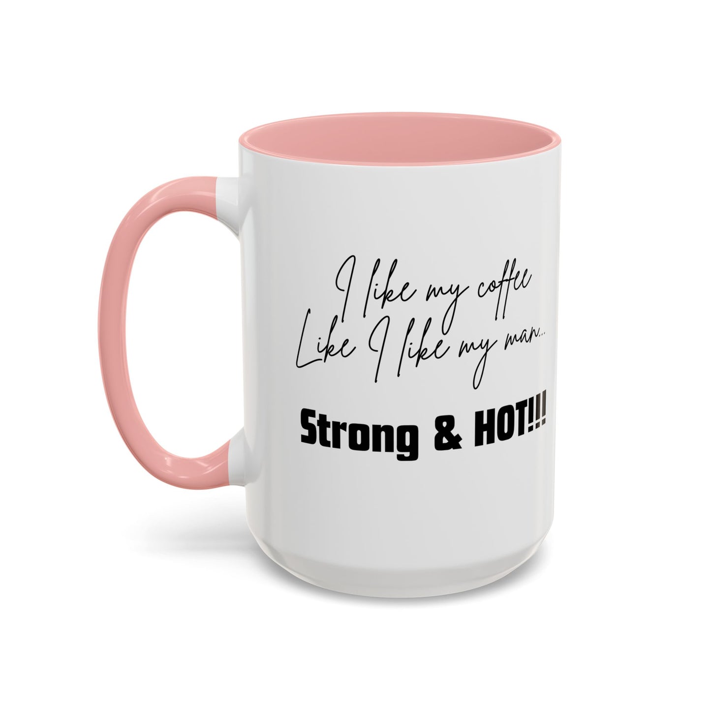 Strong & Hot Coffee Mug