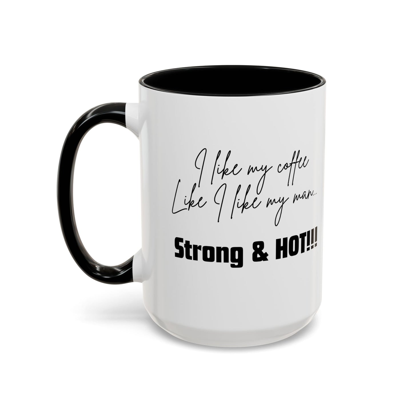 Strong & Hot Coffee Mug