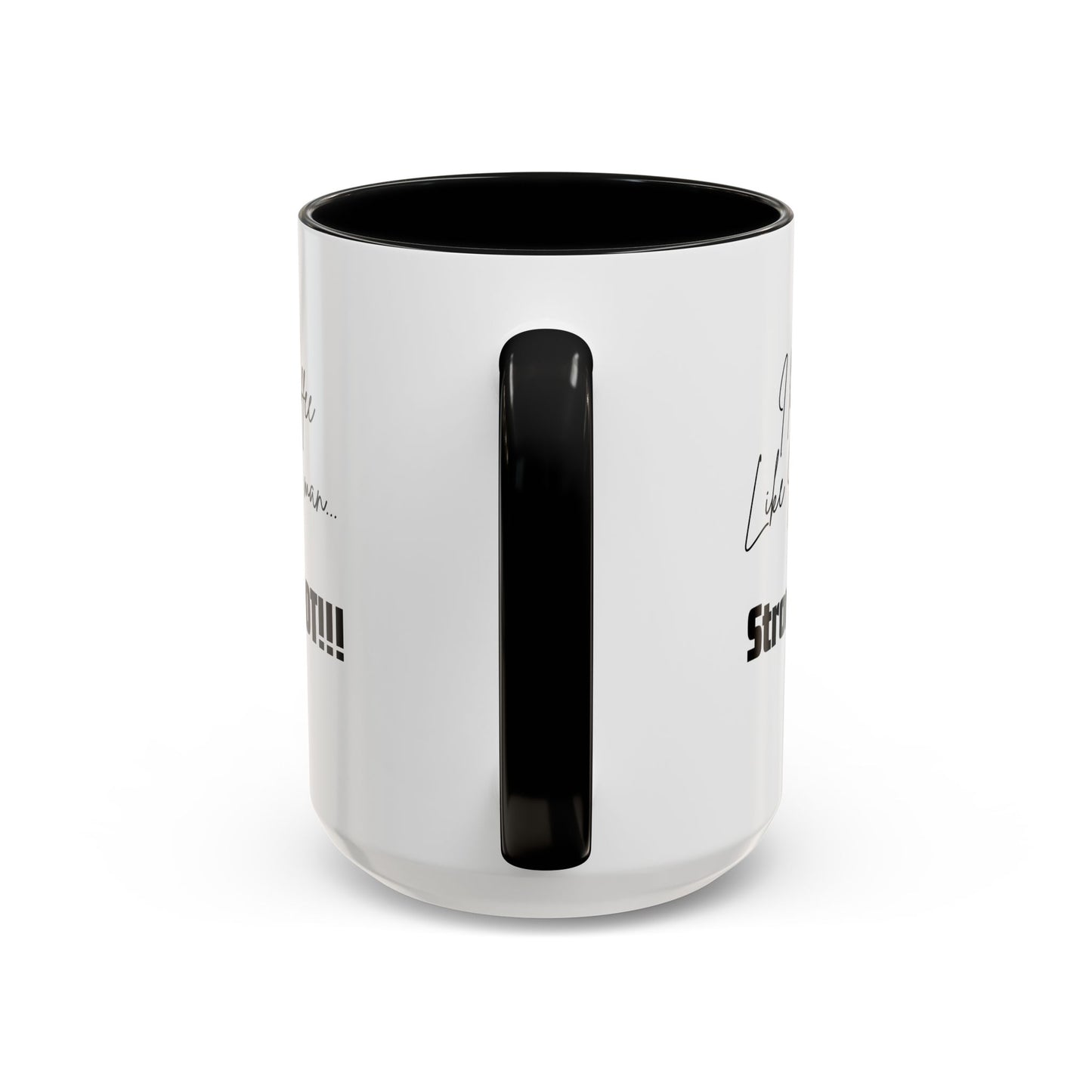 Strong & Hot Coffee Mug