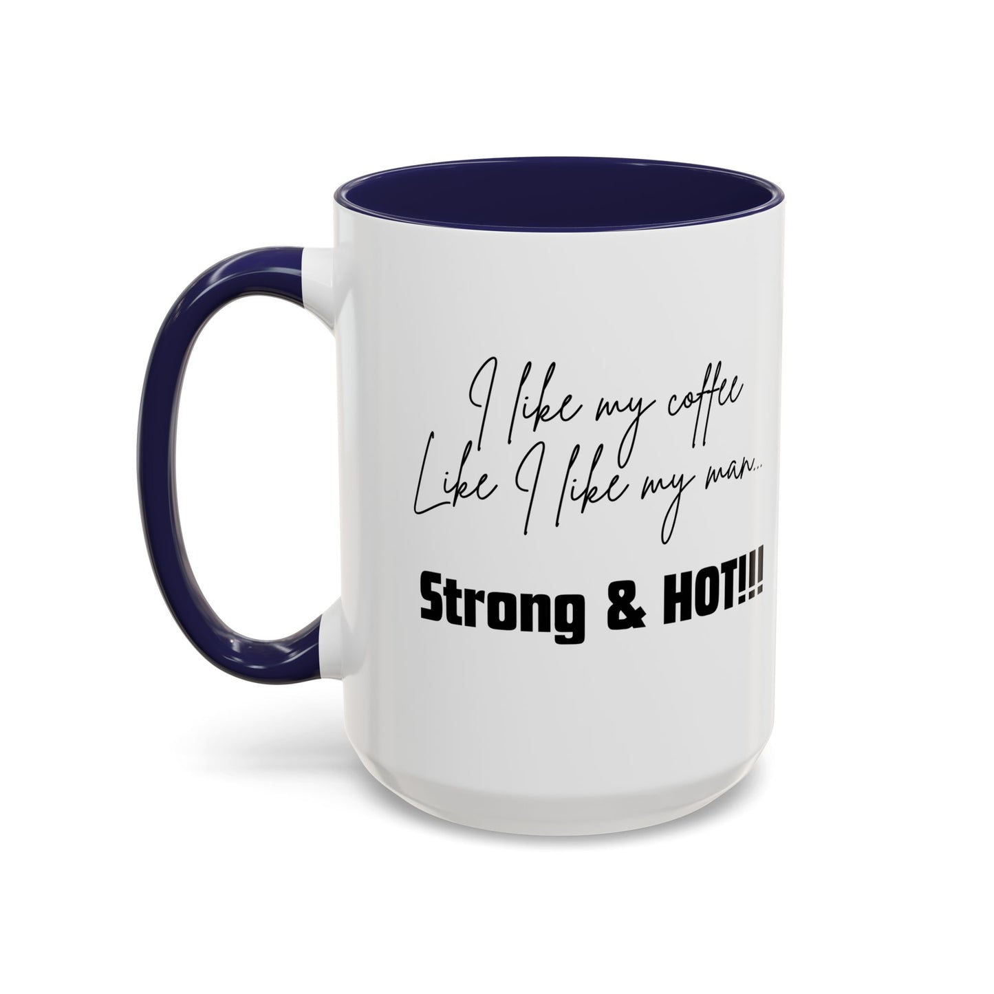 Strong & Hot Coffee Mug