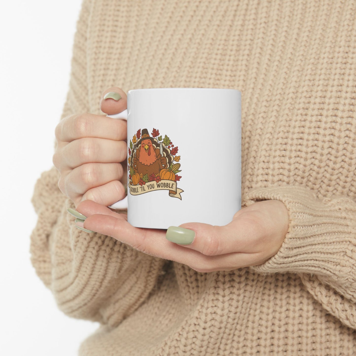 Thanksgiving "Gobble 'Til You Wobble" Ceramic Mug