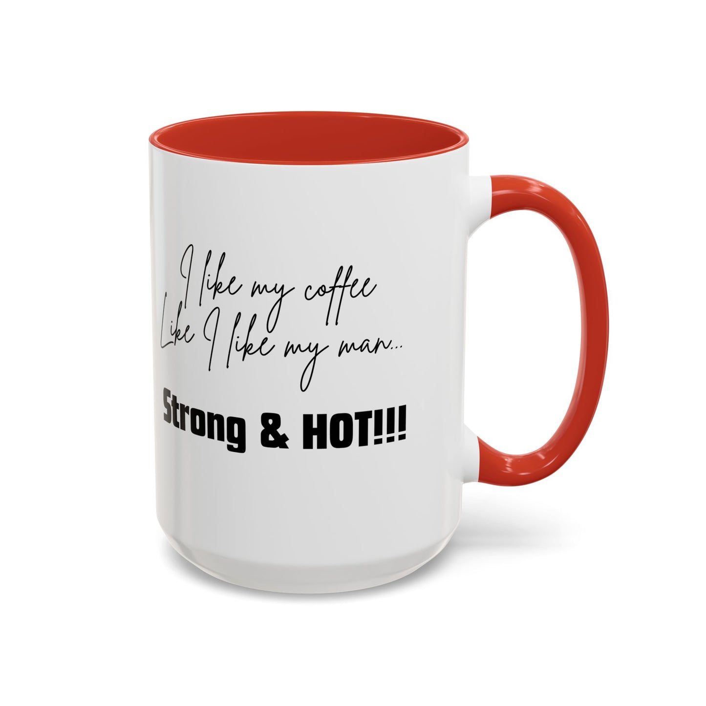 Strong & Hot Coffee Mug
