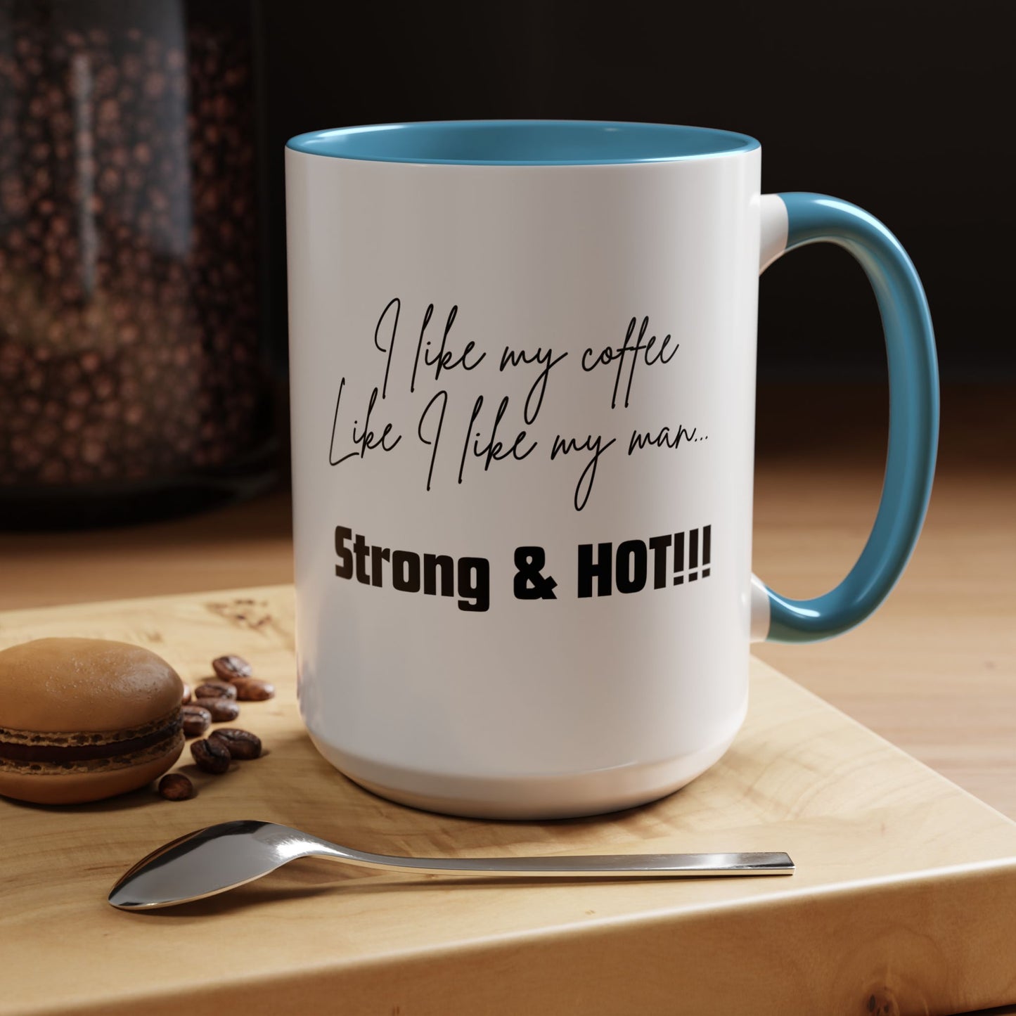 Strong & Hot Coffee Mug