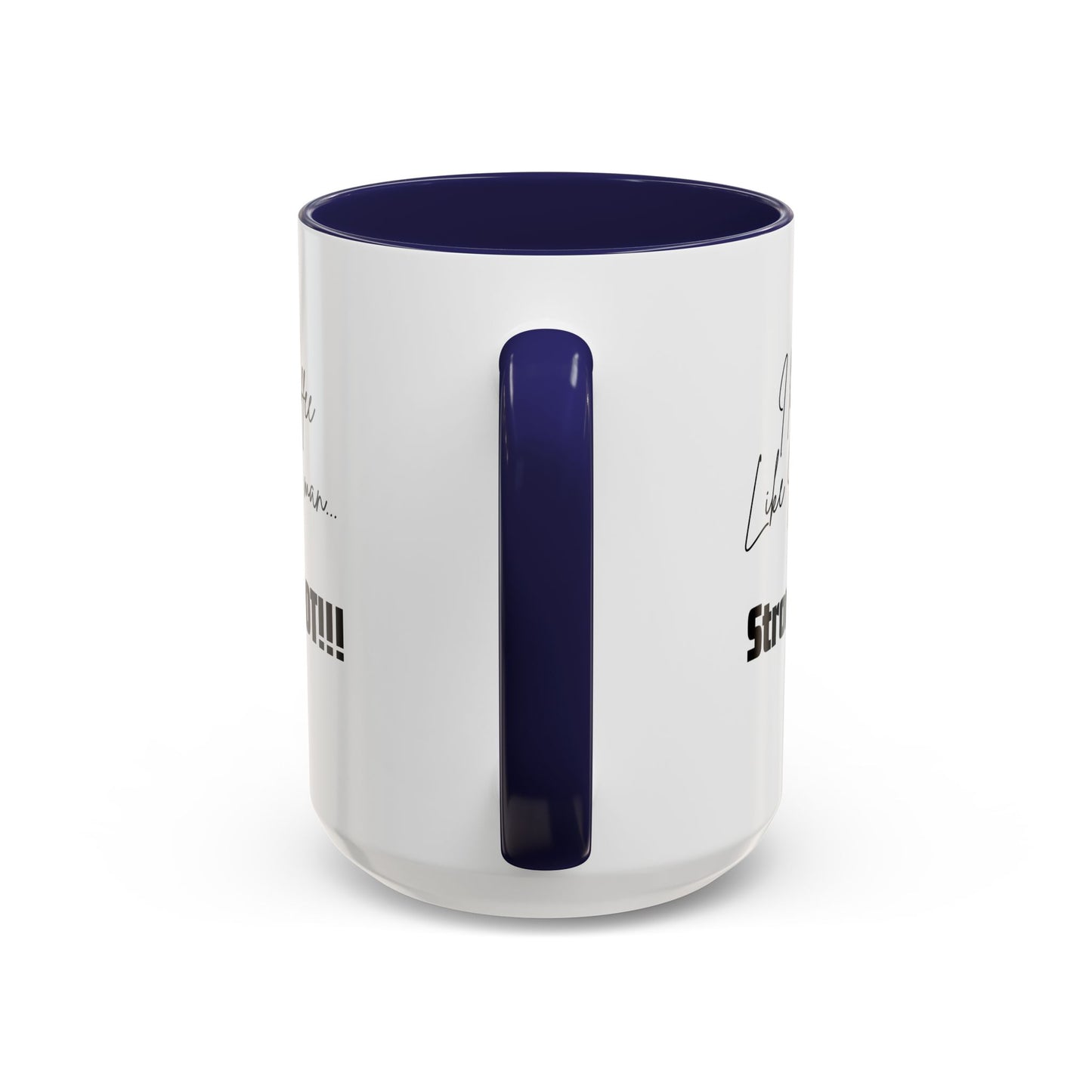 Strong & Hot Coffee Mug
