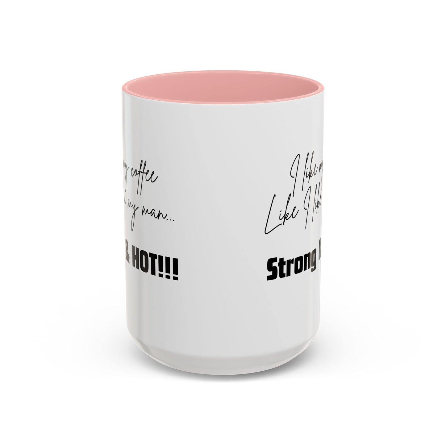 Strong & Hot Coffee Mug
