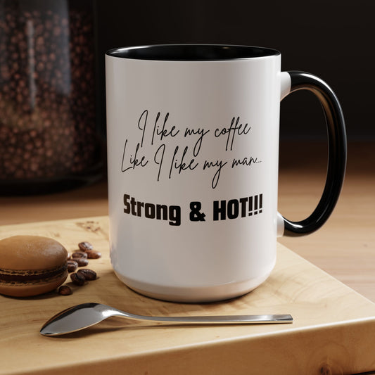 Strong & Hot Coffee Mug - Perfect Gift for Coffee Lovers, Funny Mug for Couples, Unique Kitchen Decor, Great for Birthdays, Anniversaries