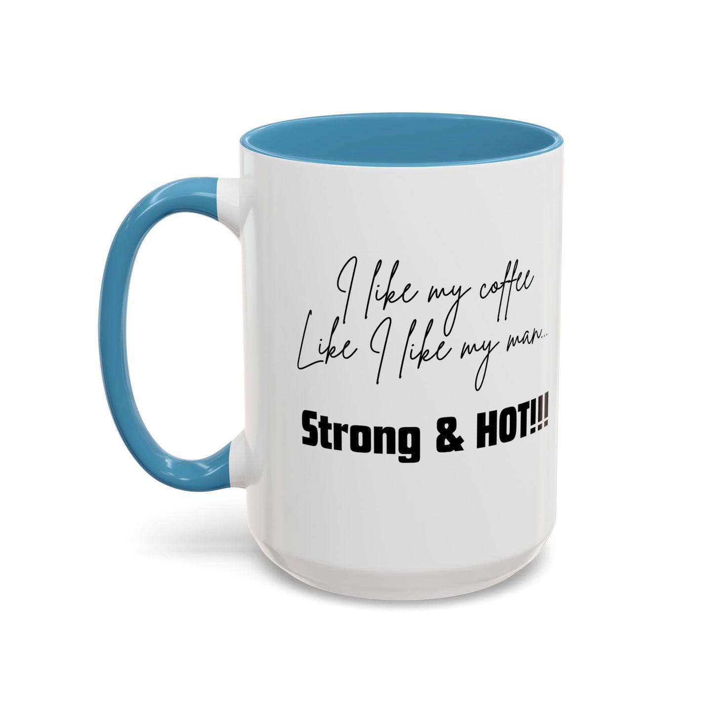 Strong & Hot Coffee Mug