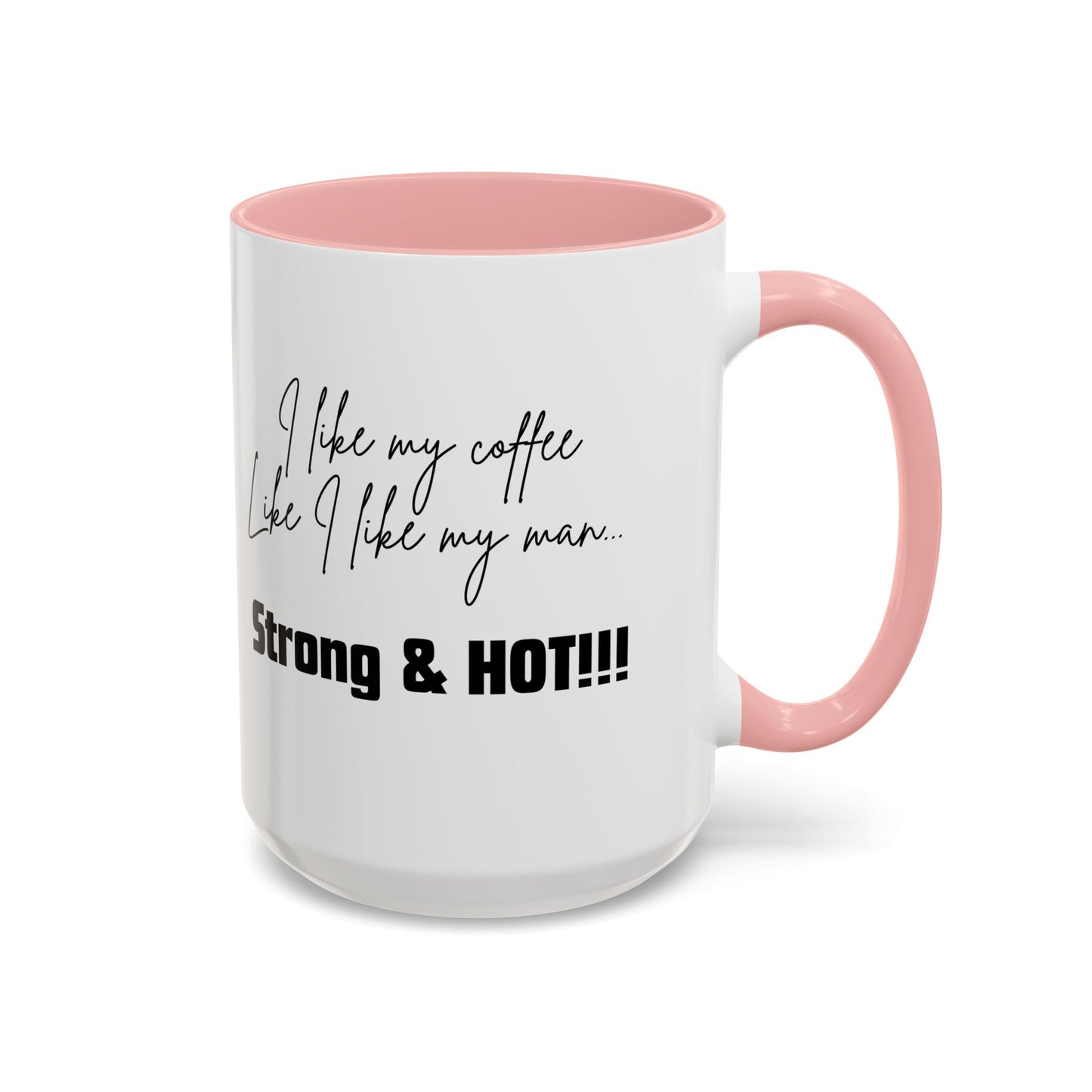 Strong & Hot Coffee Mug