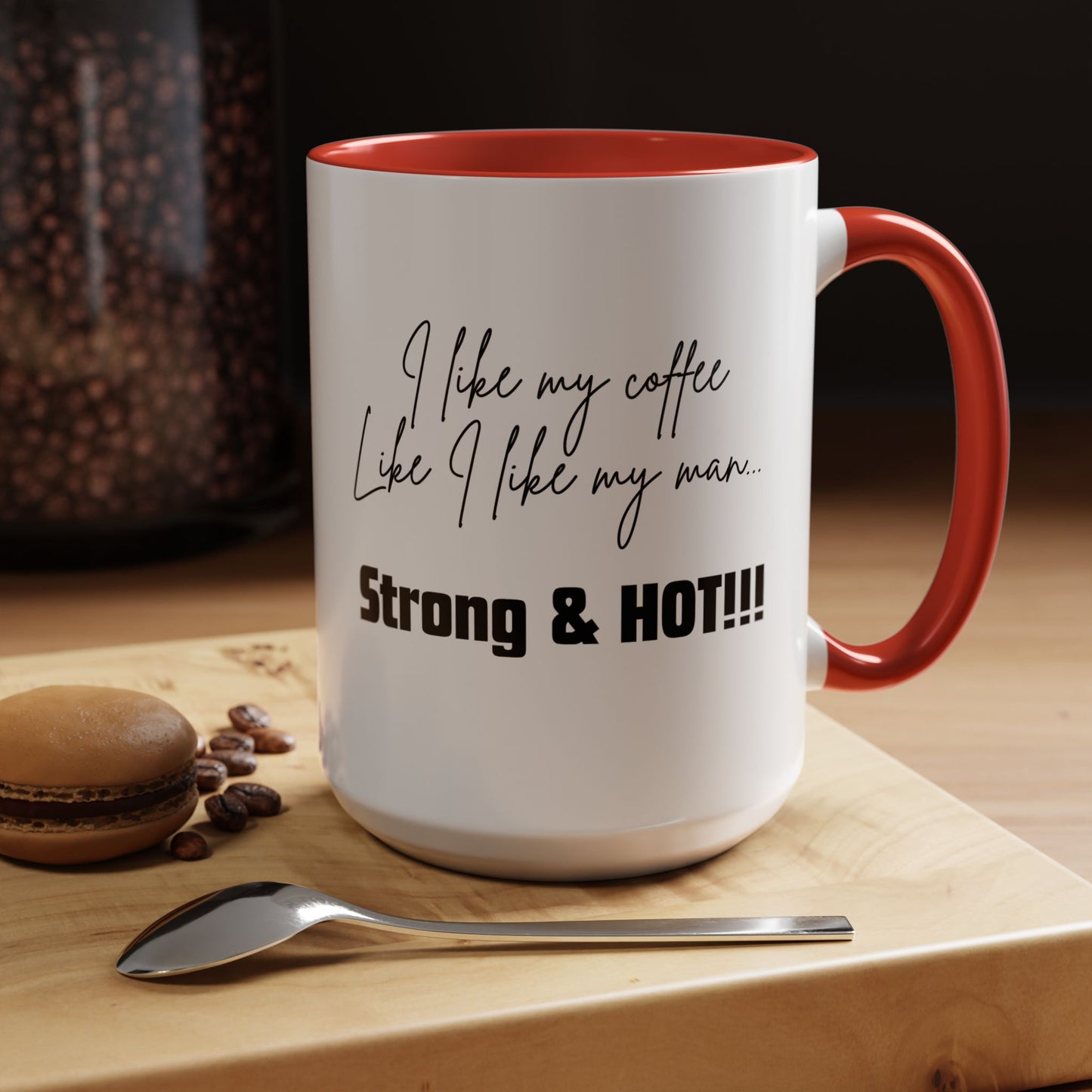 Strong & Hot Coffee Mug