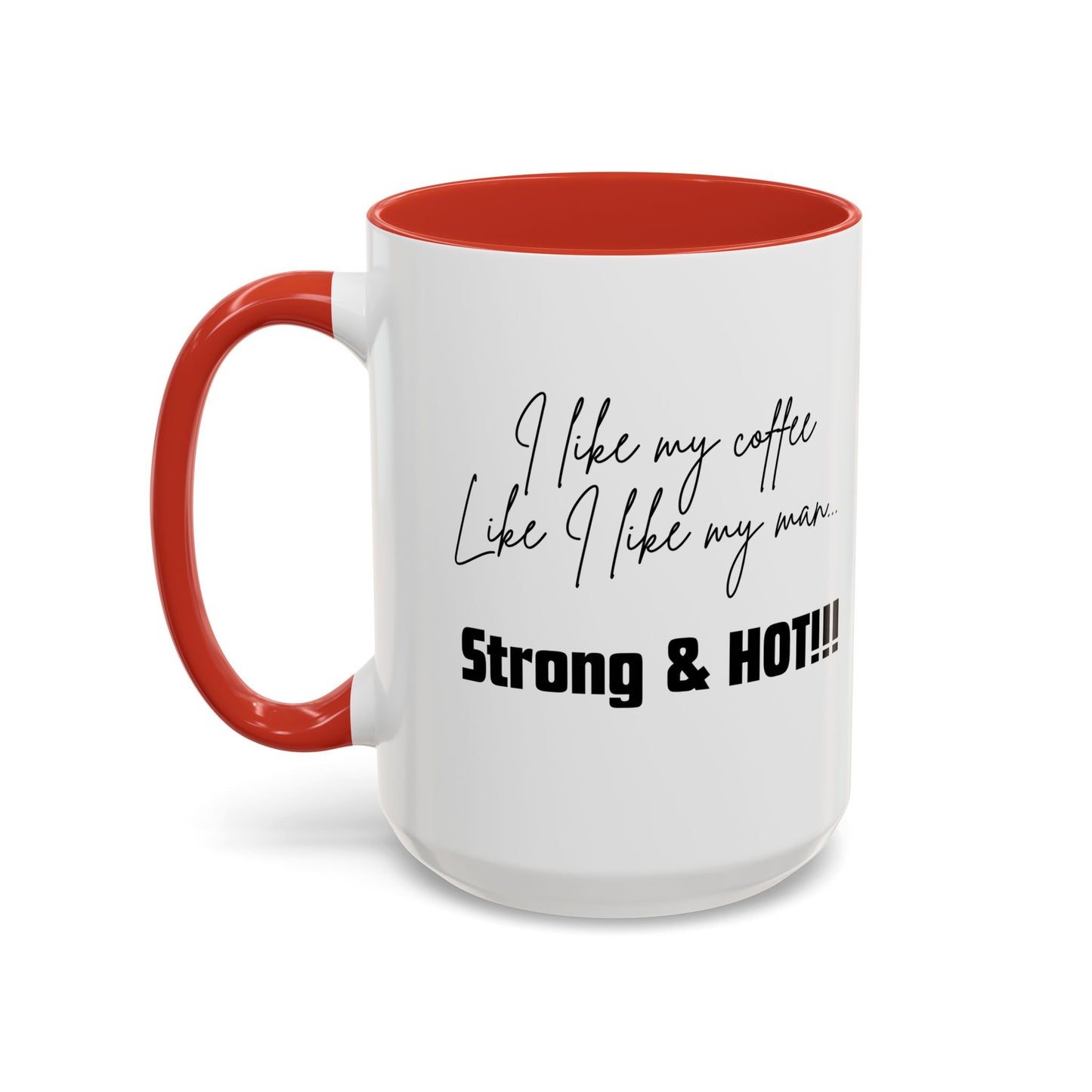 Strong & Hot Coffee Mug