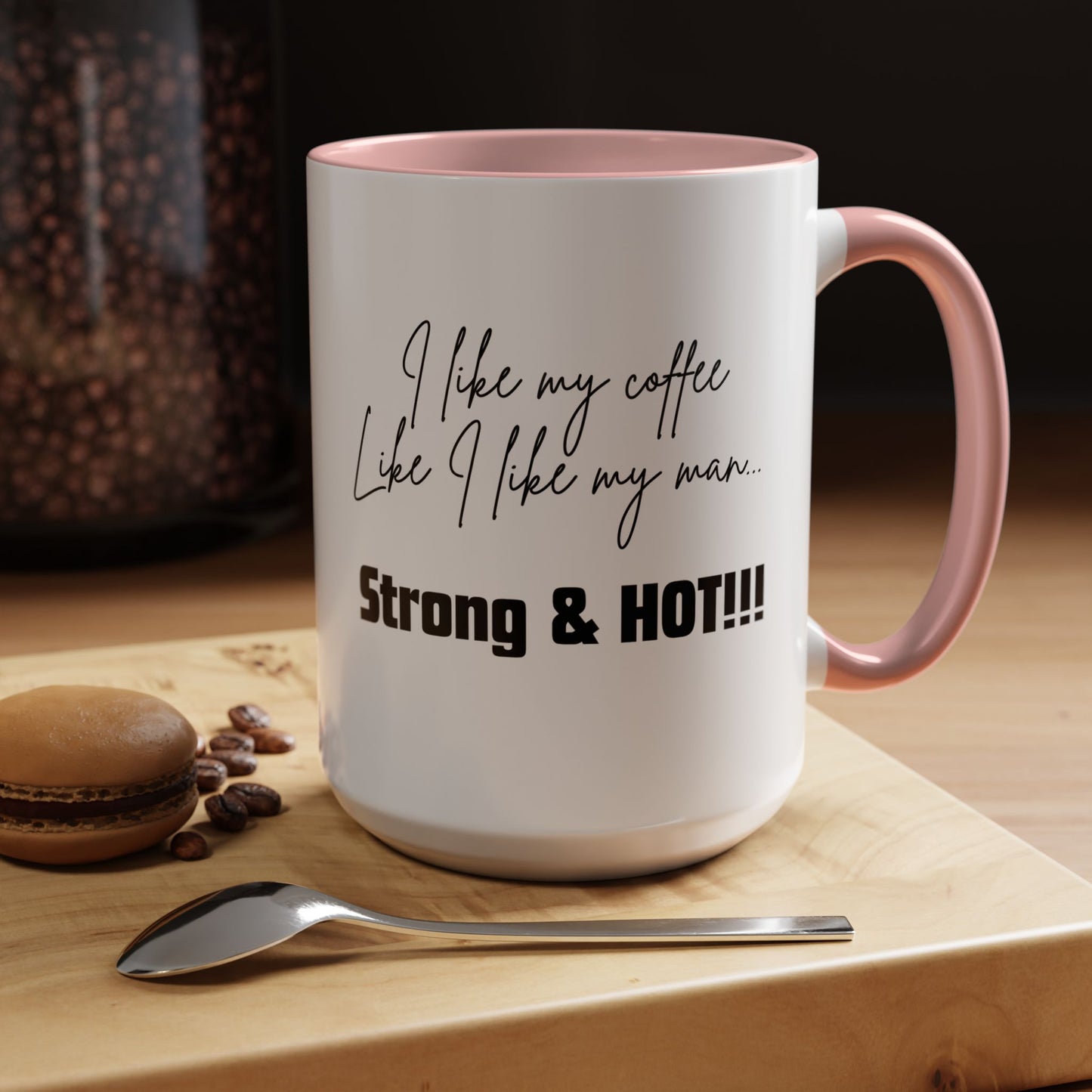 Strong & Hot Coffee Mug