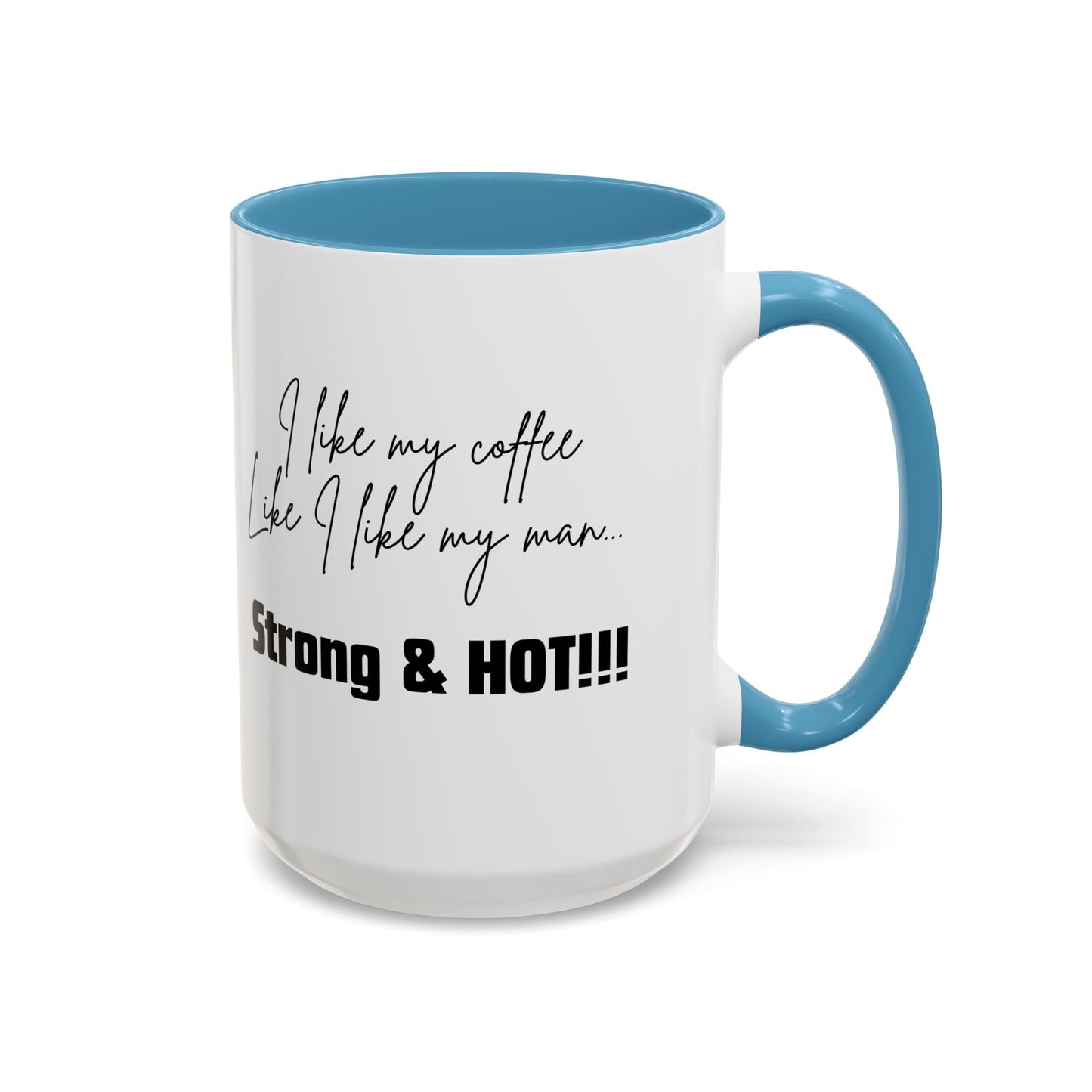Strong & Hot Coffee Mug