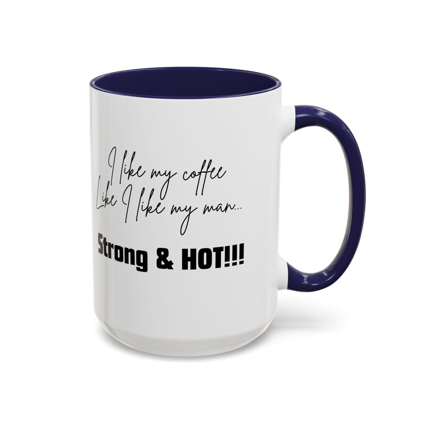 Strong & Hot Coffee Mug