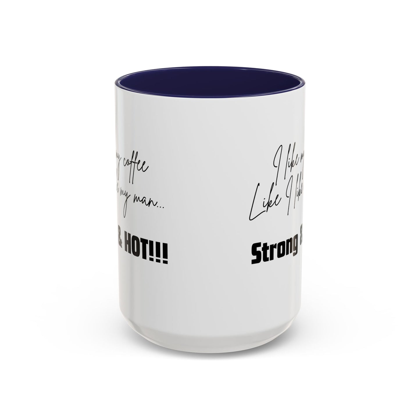 Strong & Hot Coffee Mug