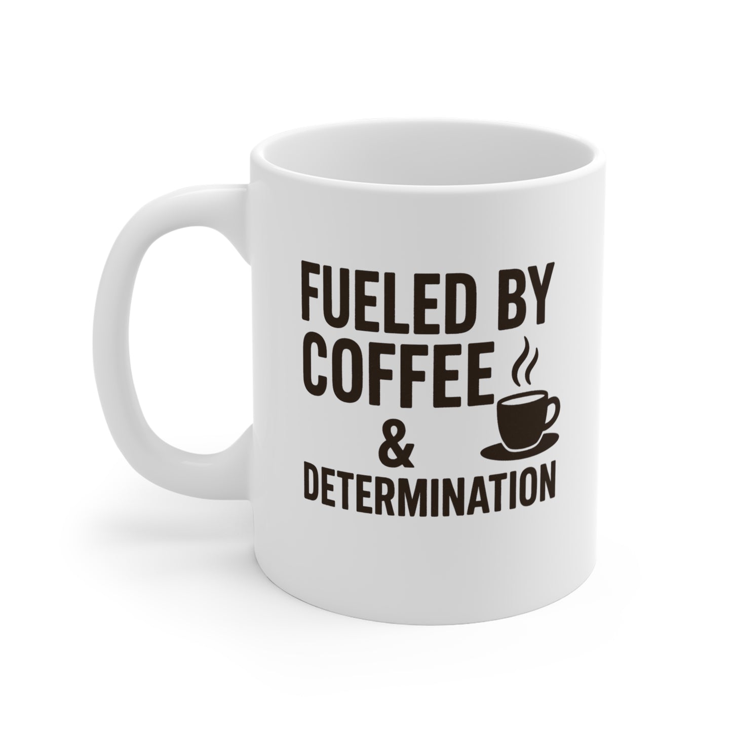 Fueled by Coffee & Determination Mug